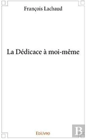 La Dedicace A Moi-Meme