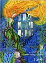 La Deesse Du Fond Des Mers - Livre + Cd