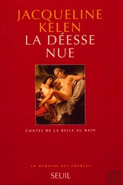 Bertrand.pt - La Déesse Nue ; Contes De La Belle Au Bain