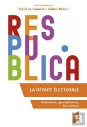 La Défaite Électorale ; Productions, Appropriations, Bifurcations