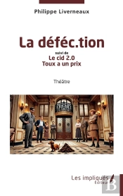 La Déféc.Tion : Suivi De  Le Cid 2.0, Toux A Un Prix