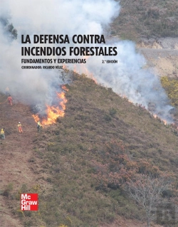 Bertrand.pt - La Defensa Contra Incendios Forestales. Fundamentos Y Experiencias
