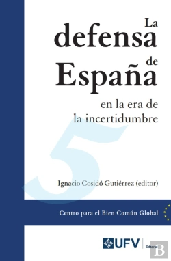 Bertrand.pt - La Defensa De España En La Era De La Incertidumbre