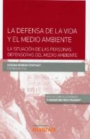 La Defensa De La Vida Y El Medio Ambiente: La Situación De Las Personas Defensoras Del Medio Ambient
