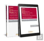 La Defensa Del Patrimonio Cultural A Través De Las Administraciones Públicas (Papel + E-Book)