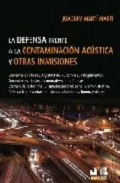 La Defensa Frente A La Contaminación Acústica Y Otras Inmisiones.