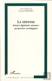 La Défense ; Acteurs, Légitimité, Missions : Perspectives Sociologiques