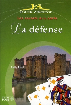 Bertrand.pt - La Défense Au Bridge ; Les Secrets De La Carte