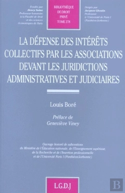 Bertrand.pt - La Défense Des Intérêts Collectifs Par Les Associations Devant Les Juridictions Administratives Et Judiciaires