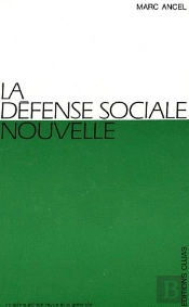 La Defense Sociale Nouvelle ; 3e Edition