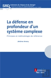 La Défenseur En Profondeur D'Un Système Complexe : Principes Et Méthodologie De Référence