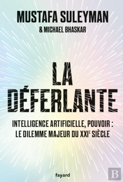 Bertrand.pt - La Déferlante : Intelligence Artificielle, Pouvoir : Le Dilemne Majeur Du Xxie Siècle
