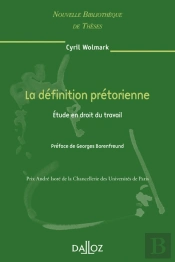 La Définition Prétorienne - Tome 69 Étude En Droit Du Travail