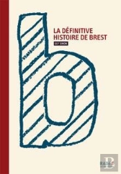 La Definitive Histoire De Brest