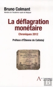 La Deflagration Monetaire - Chroniques 2012