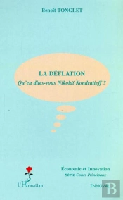 La Deflation ; Qu'En Dites-Vous Nikolai Kondratieff ?