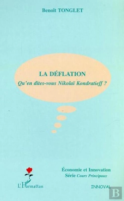 Bertrand.pt - La Deflation ; Qu'En Dites-Vous Nikolai Kondratieff ?