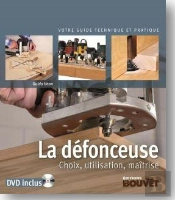 La Défonceuse ; Choix, Utilisation, Maîtrise