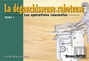 La Dégauchisseuse-Raboteuse