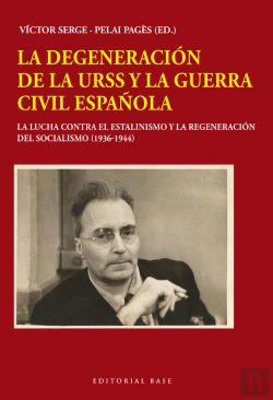 Bertrand.pt - La Degeneración De La Urss Y La Guerra Civil Española