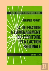 La Délégation À L'Aménagement Du Territoire Et À L'Action Regionale