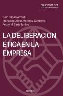 La Deliberacion Etica En La Empresa