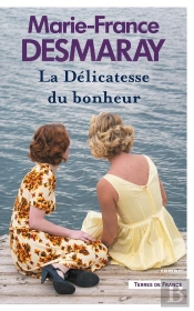 La Delicatesse Du Bonheur. Les Amants De La Riviere-Rouge - 3