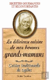 La Délicieuse Cuisine De Nos Bonnes Grands-Mamans