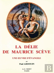 La Délie De Maurice Scève : Une Oeuvre D'Évangile