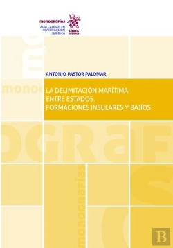 Bertrand.pt - La Delimitación Marítima Entre Estados. Formaciones Insulares Y Bajíos