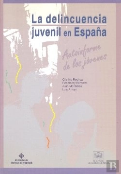 Bertrand.pt - La Delincuencia Juvenil En España, Autoinforme De Los Jóvenes
