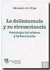 La Delincuencia Y Su Circunstancia