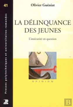Bertrand.pt - La Délinquance Des Jeunes : L'Insécurite En Question