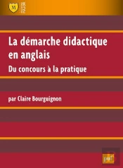La Démarche Didactique En Anglais ; Du Concours À La Pratique (2e Édition)