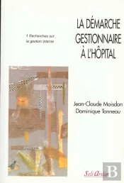 La Démarche Gestionnaire À L'Hôpital T.1