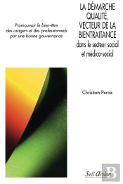 La Démarche Qualité, Vecteur De La Bientraitance Dans Le Secteur Social Et Médico-Social
