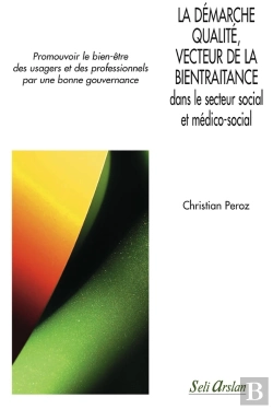 Bertrand.pt - La Démarche Qualité, Vecteur De La Bientraitance Dans Le Secteur Social Et Médico-Social