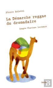 La Démarche Reggae Du Dromadaire