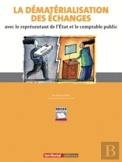 La Dématerialisation Des Échanges Avec Le Représentant De L'État Et Le Comptable Public