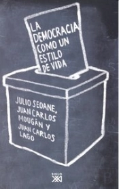 La Democracia Como Un Estilo De Vida