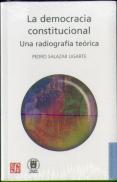 La Democracia Constitucional. Una Radiografia Teorica 