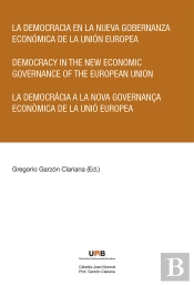 La Democracia En La Nueva Gobernanza Económica De La Unión Europea
