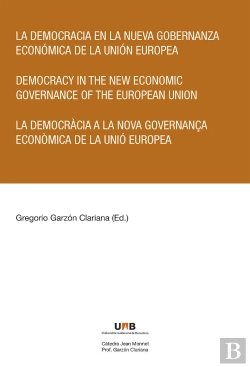 Bertrand.pt - La Democracia En La Nueva Gobernanza Económica De La Unión Europea