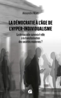 Bertrand.pt - La Démocratie À L'Âge De L'Hyper-Individualisme : La Démocratie Survivra-T-Elle À La Transformation Des Sociétés Modernes ?