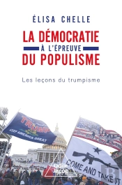La Démocratie À L'Épreuve Du Populisme : Les Leçons Du Trumpisme