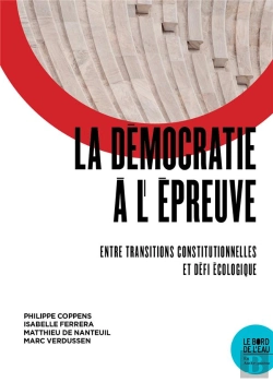 Bertrand.pt - La Démocratie À L'Épreuve ; Enre Transitions Constitutionnelles Et Défis Écologique