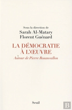 Bertrand.pt - La Démocratie À L'Oeuvre ; Autour De Pierre Rosanvallon