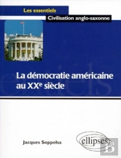 La Démocratie Américaine Au Xxe Siècle