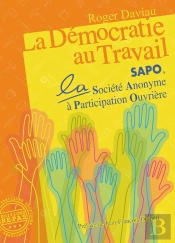 La Democratie Au Travail : Sapo, La Societe Anonyme A Participation Ouvriere