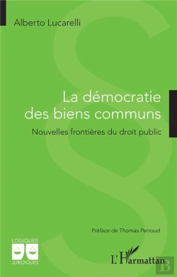 Bertrand.pt - La Democratie Des Biens Communs - Nouvelles Frontieres Du Droit Public